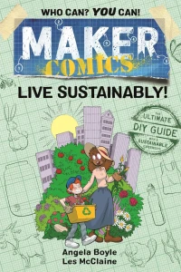 Maker Comics: Live Sustainably!