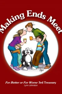 Making Ends Meet: For Better or For Worse 3rd Treasury
