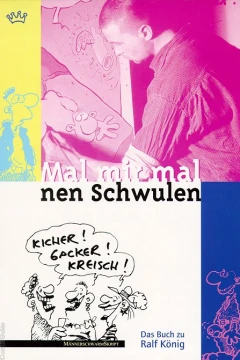 Mal mir mal nen Schwulen: Das Buch zu Ralf König