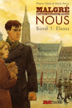 Malgré nous: Gegen unseren Willen