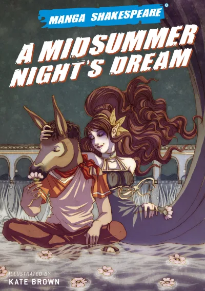 Manga Shakespeare: A Midsummer Night's Dream (2008) - Series 
