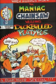 Maniac Chainsaw Weilding Duckbilled Platypus