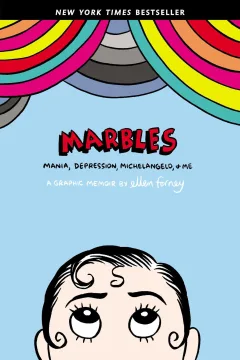 Marbles: Mania, Depression, Michelangelo, & Me