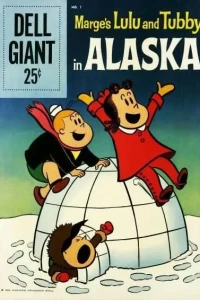 Marge's Lulu and Tubby In Alaska