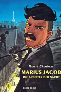 Marius Jacob - Die Arbeiter der Nacht