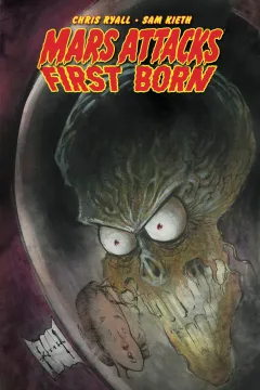 Mars Attacks: First Born