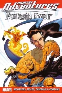 Marvel Adventures Fantastic Four: Monsters, Moles, Cowboys, and Coupons