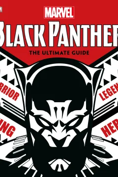 Marvel Black Panther: The Ultimate Guide