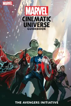 Marvel Cinematic Universe Guidebook: The Avengers Initiative