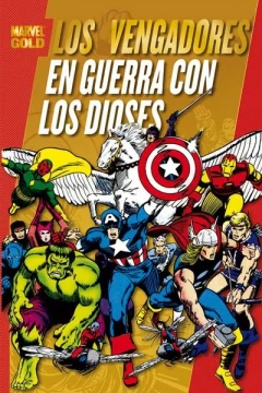 Marvel Gold: Los Vengadores: En Guerra Con Los Dioses