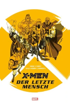 Marvel Graphic Novel: X-Men - Der Letzte Mensch
