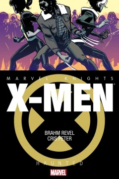 Marvel Knights: X-Men - Haunted