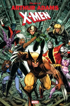 Marvel Monograph: The Art of Arthur Adams: X-Men