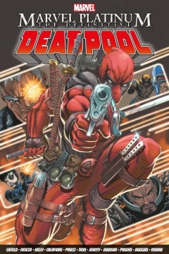 Marvel Platinum: The Definitive Deadpool