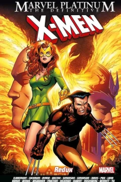 Marvel Platinum: The Definitive X-Men - Redux