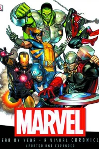 Marvel Year By Year - A Visual Chronicles