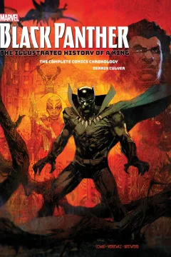 Marvel's Black Panther: The Illustrated History of A King: The Complete Comics Chronology