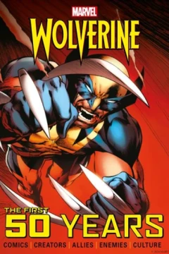 Marvel's Wolverine: The First 50 Years