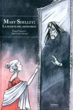 Mary Shelley: La Muerte del Monstruo