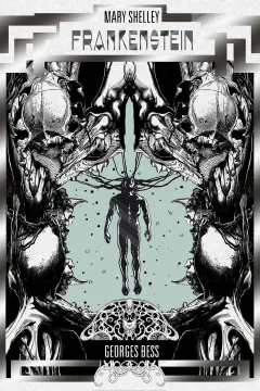 Mary Shelley's Frankenstein by Georges Bess