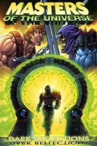 Masters of the Universe: Dark Reflections
