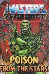 Masters of the Universe: Poison from the Stars
