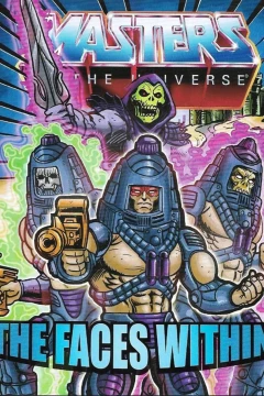 Masters of the Universe: The Faces Within