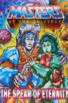 Masters of the Universe: The Spear of Eternity