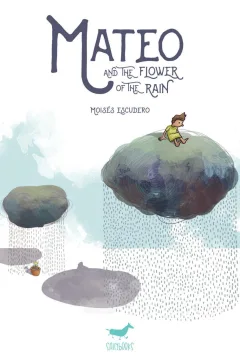 Mateo and the Flower of the Rain