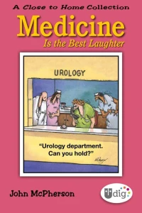 Medicine Is the Best Laughter: A Close to Home Collection