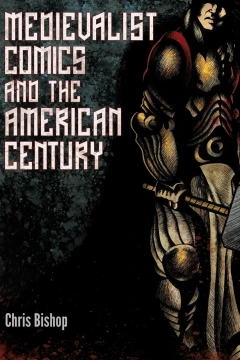 Medievalist Comics and the American Century