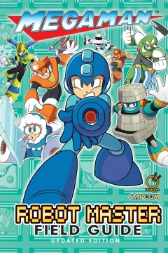 Mega Man: Robot Master Field Guide - Updated Edition