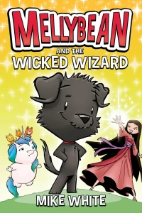 Mellybean and the Wicked Wizard
