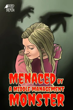 Menaced By A Middle Management Monster