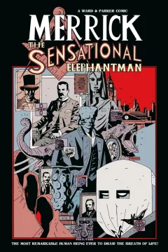 Merrick: The Sensational Elephant Man