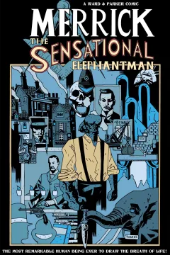Merrick: The Sensational Elephantman