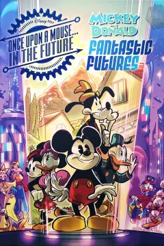 Mickey and Donald Fantastic Futures
