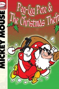 Mickey Mouse and Peg-Leg Pete and the Christmas Theft