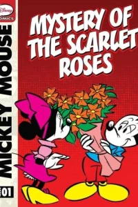 Mickey Mouse and the Mystery of the Scarlet Roses