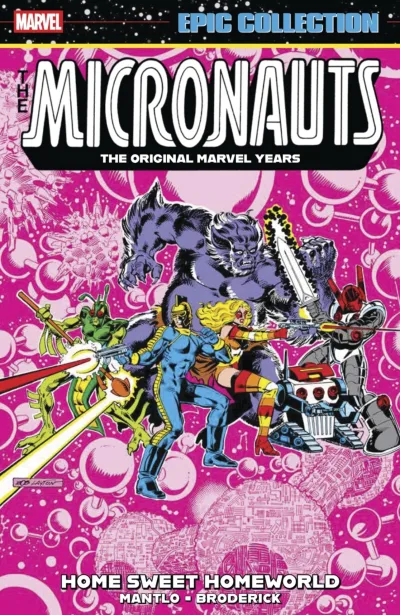 Micronauts Epic Collection: The Original Marvel Years – Home Sweet Homeworld (Trade Paperback, 2025) - Series 