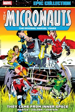 Micronauts Epic Collection: The Original Marvel Years – They Came from Inner Space
