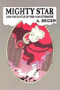 Mighty Star and the Castle of the Cancatervater