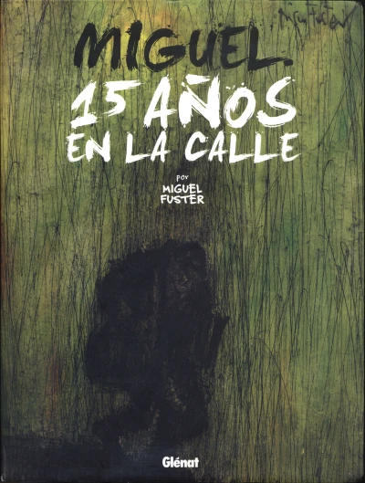 Miguel. 15 Años en la Calle (2010) - Series 