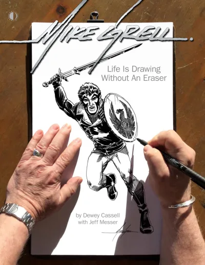 Mike Grell: Life Is Drawing Without An Eraser (2018) - Series 