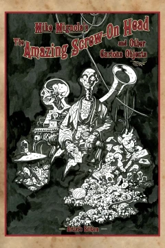 Mike Mignola's The Amazing Screw-On Head and Other Curious Objects Artist's Edition