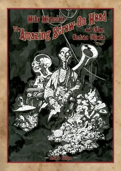 Mike Mignola's The Amazing Screw-On Head and Other Curious Objects Artist's Edition (2016) - Series 