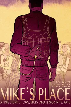 Mike's Place: A True Story of Love, Blues, And Terror In Tel Aviv