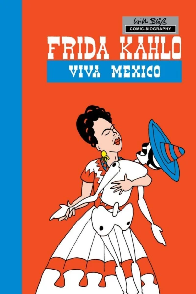 Milestones of Art: Frida Kahlo: Viva Mexico (2012) - Series 