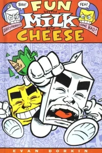Milk and Cheese Volume 1: Fun With Milk and Cheese