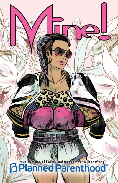 MINE! A Celebration of Liberty And Freedom For All Benefiting Planned Parenthood (2017) - Series 